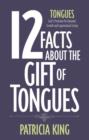 Image for 12 Facts about the Gift of Tongues