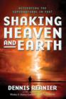 Image for Shaking Heaven and Earth: Activating the Supernatural in You