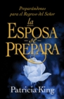 Image for La Esposa Se Prepara: Preparandonos Para El Regreso Del Senor