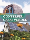 Image for Constuir casas verdes: Build It Green