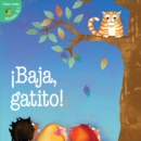 Image for Baja, gatito!: Kitty Come Down!