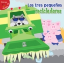 Image for Los tres pequenos recicladores: Three Little Recyclers