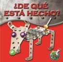 Image for De que esta hecho?: What Is It Made Of?