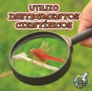 Image for Utilizo instrumentos cientificos: I Use Science Tools