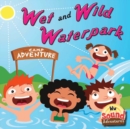 Image for Wet and Wild Waterpark: Phoenetic Sound /W