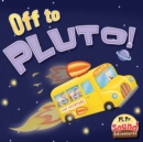 Image for Off To Pluto!: Phoenetic Sound (/Pl/, /Pr/)