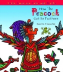 Image for How the peacock got it&#39;s feathers: based on a Mayan tale