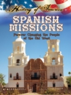 Image for Spanish Missions: Forever Changing The People Of The Old West