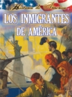 Image for Los inmigrantes de estados unidos: Immigrants To America