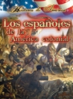 Image for Los espanoles de la america colonial: Spanish in Early America