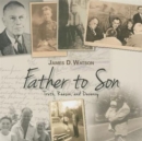Image for Father to Son : Truth, Reason, and Decency
