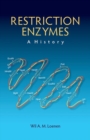 Image for Restriction Enzymes: A History