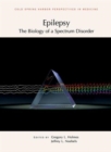 Image for Epilepsy: The Biology of a Spectrum Disorder