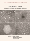 Image for Hepatitis C Virus : The Story of a Scientific and Therapeutic Revolution
