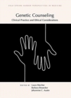 Image for Genetic Counseling: Clinical Practice and Ethical Considerations