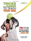 Image for Tricks and Games to Teach Your Dog