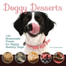 Image for Doggy Desserts: 125 Homemade Treats for Happy, Healthy Dogs
