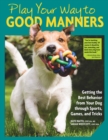 Image for Play Your Way to Good Manners