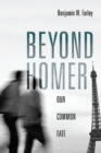 Image for Beyond Homer: Our Common Fate