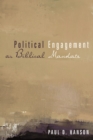 Image for Political Engagement As Biblical Mandate