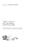 Image for Crisis of Global Capitalism: Pope Benedict Xvi&#39;s Social Encyclical and the Future of Political Economy