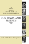 Image for C. S. Lewis and Friends: Faith and the Power of Imagination