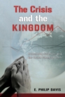 Image for Crisis and the Kingdom: Economics, Scripture, and the Global Financial Crisis