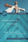 Image for Reclaiming Mission As Constructive Theology: Missional Church and World Christianity