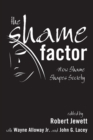 Image for Shame Factor: How Shame Shapes Society