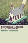 Image for Refounding the Church from the Underside