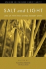 Image for Salt and Light, Volume 1: Lives of Faith That Shaped Modern China
