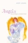 Image for Angels: Ancient Whispers of Another World