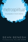 Image for Metrospiritual: The Geography of Church Planting