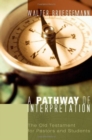 Image for Pathway of Interpretation: The Old Testament for Pastors and Students