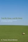 Image for Feed My Sheep; Lead My Sheep: A Handbook of Leadership Formation for Individuals and Groups