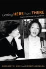 Image for Getting Here from There: Conversations On Life and Work