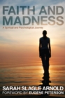 Image for Faith and Madness: A Spiritual and Psychological Journey