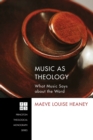 Image for Music As Theology: What Music Says About the Word