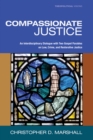 Image for Compassionate Justice: An Interdisciplinary Dialogue With Two Gospel Parables On Law, Crime, and Restorative Justice