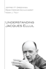 Image for Understanding Jacques Ellul