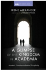 Image for Glimpse of the Kingdom in Academia: Academic Formation As Radical Discipleship