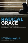 Image for Radical Grace: Justice for the Poor and Marginalized-charles Wesley&#39;s Views for the Twenty-first Century