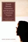 Image for Female Identity Formation and Response to Intimate Violence: A Case Study of Domestic Violence in Kenya