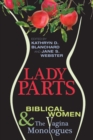 Image for Lady Parts: Biblical Women and the Vagina Monologues