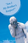 Image for &amp;quote;am I My Brother&#39;s Keeper?&amp;quote: Christian Citizenship in a Globalized Society