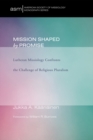 Image for Mission Shaped By Promise: Lutheran Missiology Confronts the Challenge of Religious Pluralism
