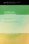 Image for Power and Partnership: A History of the Protestant Mission Movement