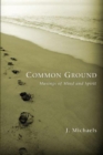 Image for Common Ground: Musings of Mind and Spirit