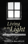 Image for Living in the Light: An Exposition of the Letters of John