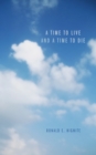 Image for Time to Live and a Time to Die